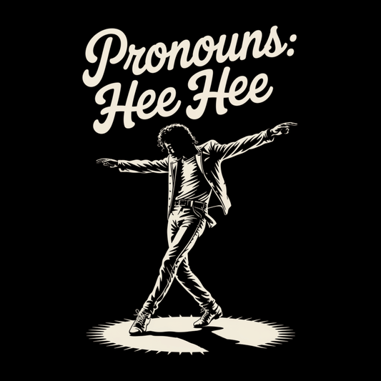 Pronouns Hee Hee T Shirt