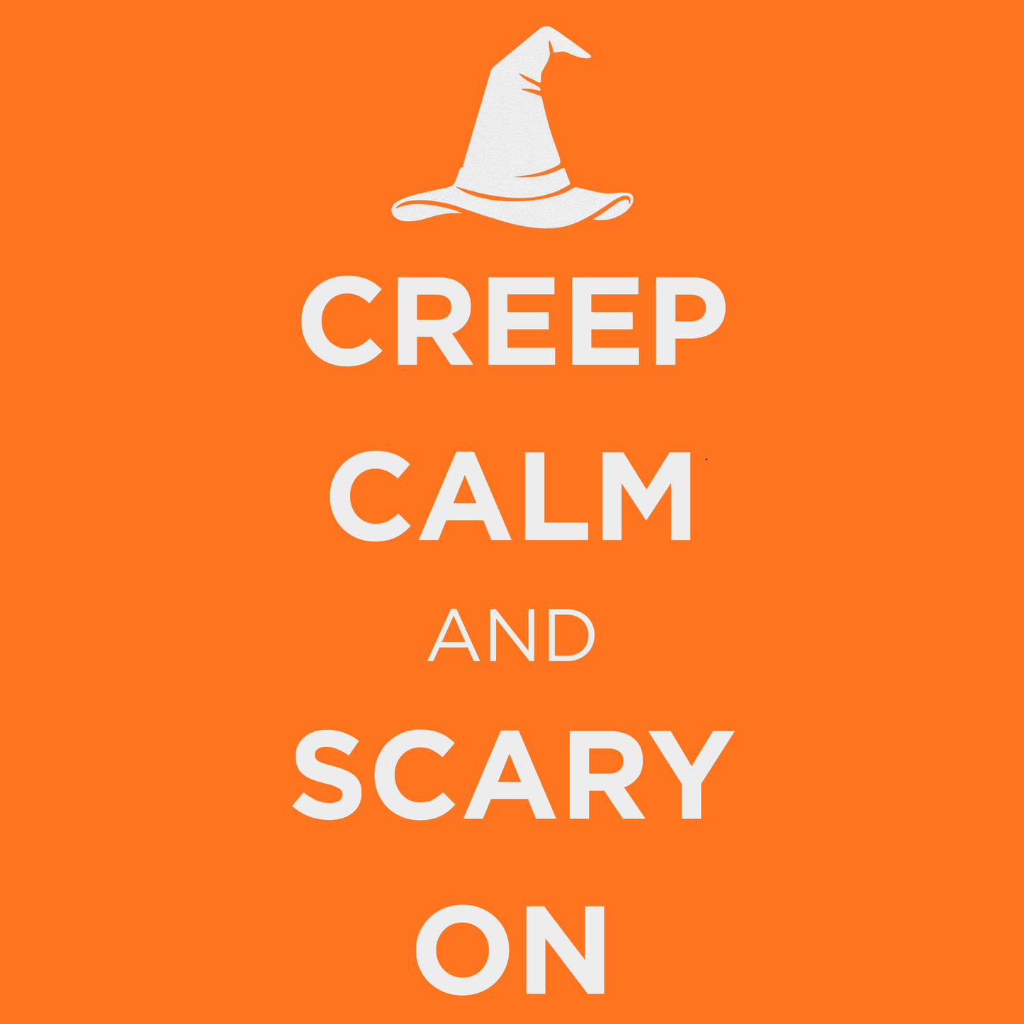 Creep Calm and Scary On T Shirt