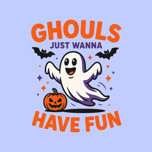 Ghouls Just Wanna Have Fun T Shirt