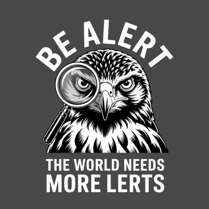 Be Alert T Shirt