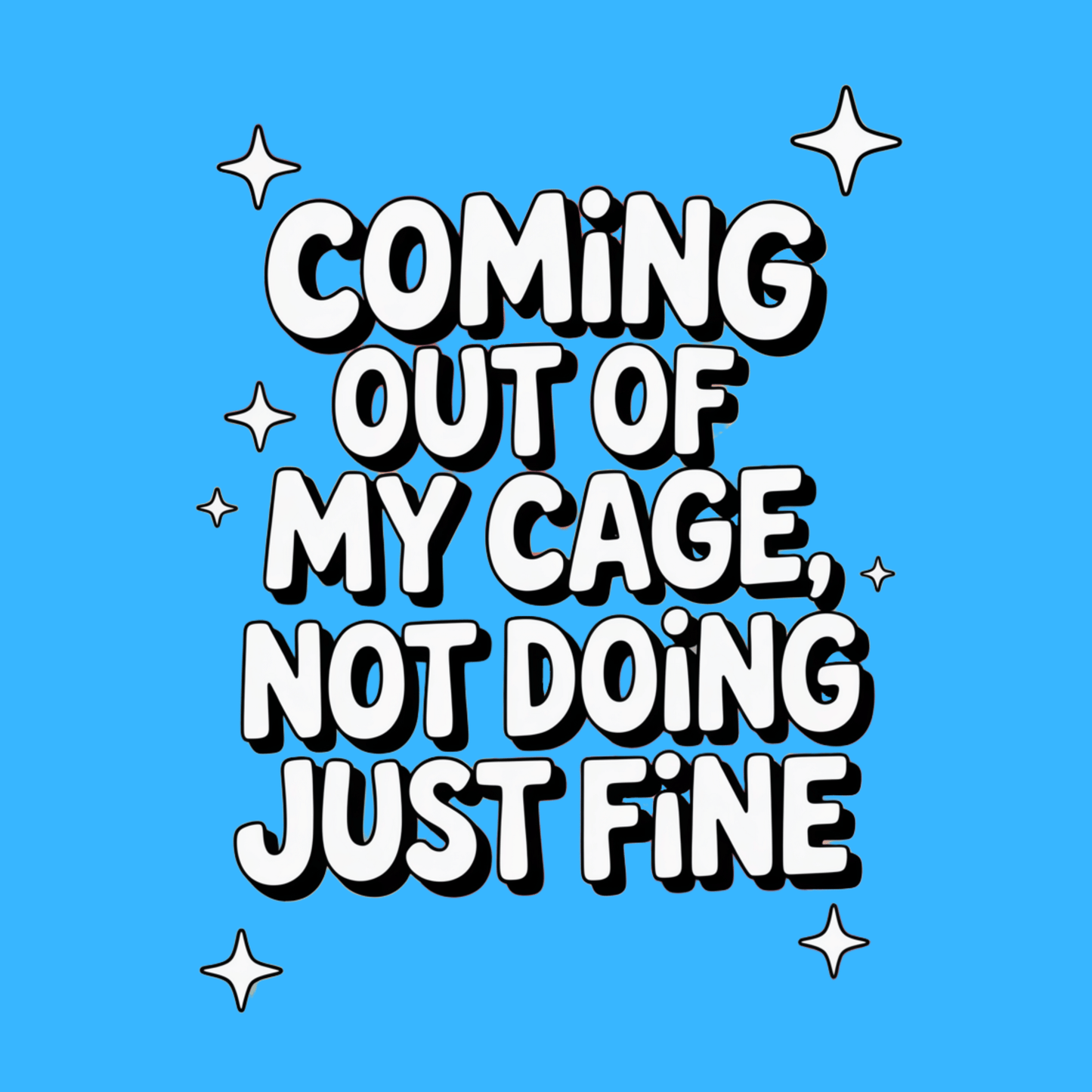 Not Doing Just Fine T shirt