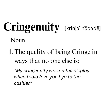 Cringenuity T Shirt