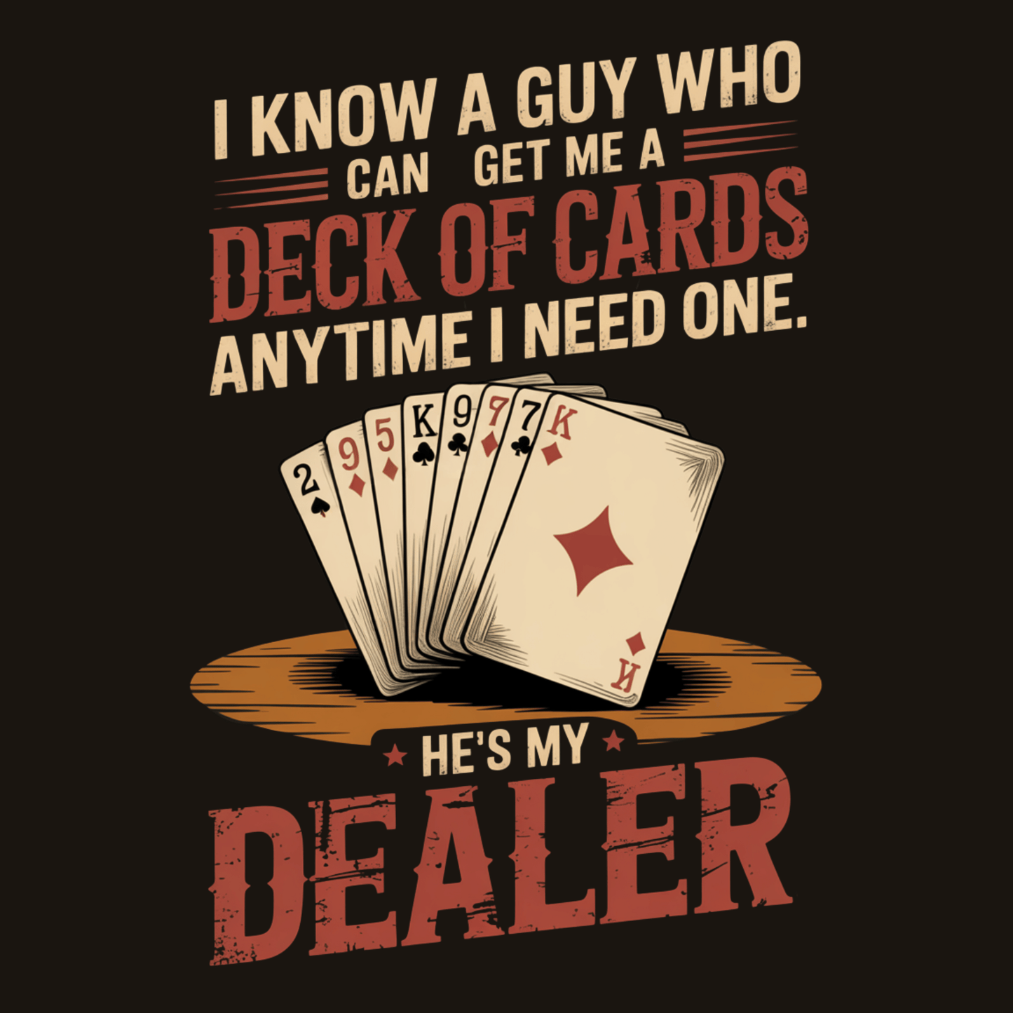 He's My Dealer T Shirt