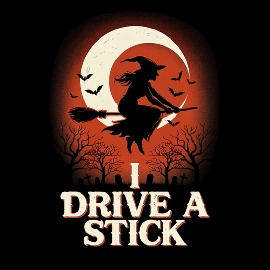 I Drive a Stick T Shirt