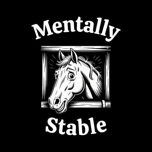 Mentally Stable T Shirt