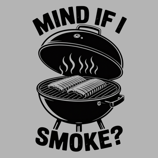 Mind If I Smoke T Shirt