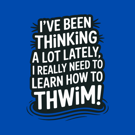 Think or Thwim T Shirt